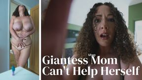 Giantess Step Mom Can't Stop Herself
