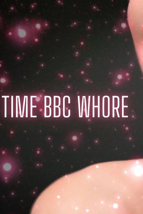 Your First Time BBC Whore