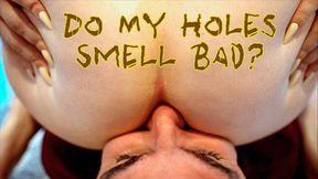 Do My Holes Smell Bad? (HD 4K MP4)