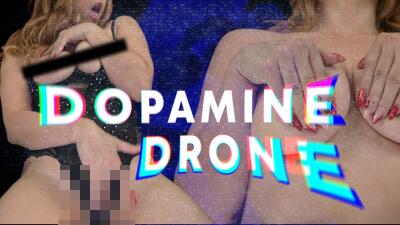 DOPAMINE DRONE CENSORED