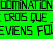 Suce-moi ! Je crois que je deviens fou ! / Domination audio porno français