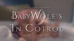 Vid186 – BabyWolf’s in Control