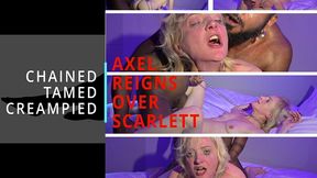 axel reigns over scarlett