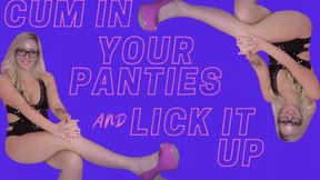 Cum In Your Panties And Lick It Up Remastered