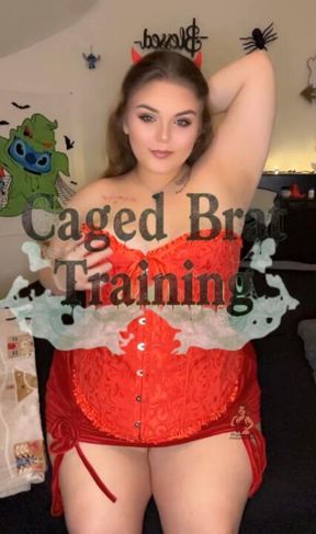 Caged Brat Training