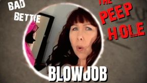 PEEP HOLE BLOWJOB - 720 HD