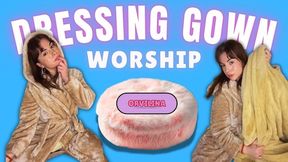 Orvilina's Dressing Gown Worship