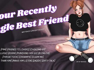 Your Lately Single Best Friend