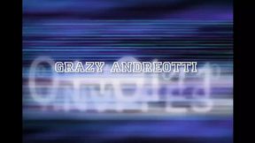 Crazy Andreotti Wants Cock in Her Ass and Enjoy Like a Real Whore!
