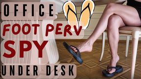 Flip Flops Foot Perv SPY under table in Mistress Ksana's office