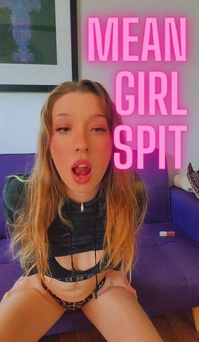 Mean Girl Spit