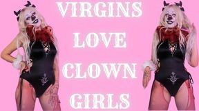 Virgins Love Clown Girls