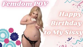 Happy Birthday to My Sissy: A Femdom POV