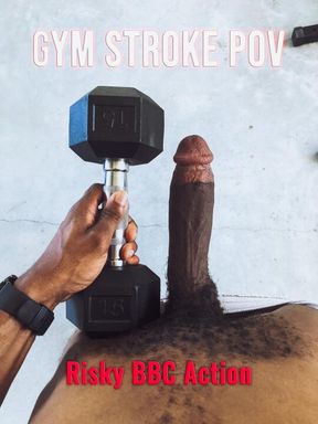 Gym Stroke POV – Risky BBC Action