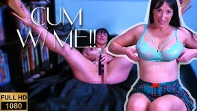 Cum with me! mp4