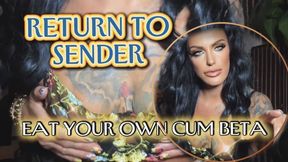 RETURN TO SENDER: Your Pathetic Cum Goes Back In Your Mouth Beta - CEI