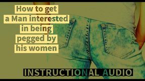 how to get a man interested in being pegged by his women