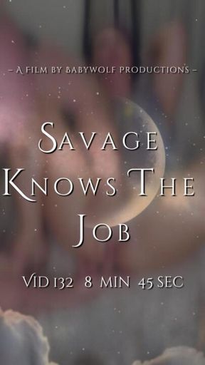 Vid132 – Savage Knows The Job🎞️