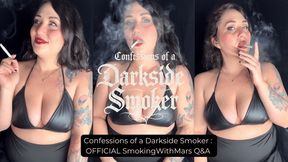Confessions of a Darkside Smoker : SmokingWithMars Q&A
