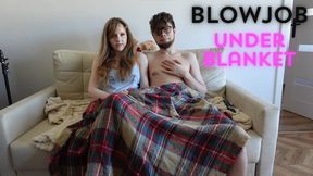 Blowjob under blanket