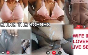 Wife &amp; Lover Live Sex - Behind the Scenes of Wife Pressing Boobs to Tempt Lover