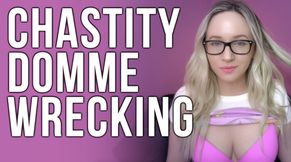 Chastity Domme Wrecking