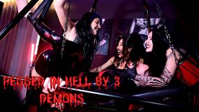 Pegged in Hell by 3 Demonesses