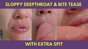Sloppy Deepthroat & Bite Tease with Extra Spit