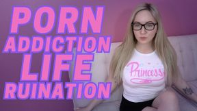 PORN ADDICT LIFE RUINATION