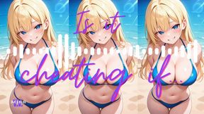 MP4 VERSION IS IT CHEATING IF...