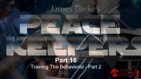 Peace Keepers - Part 16 - Training The Behaviorist - Part 2 - Short