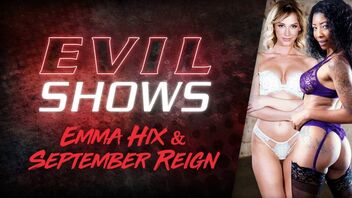 Emma Hix, September Reign in Evil Shows - Emma Hix & September Reign