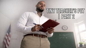 Tiny Teacher's Pet | Part 2 - Lalo Cortez
