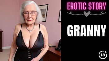 [GRANNY Story] Grandma&#039_s Hot Friend Part 1