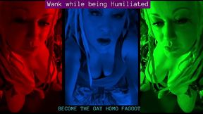 Wank while being Humiliated GAY HOMO FAG AUDIO by Goddess Lana