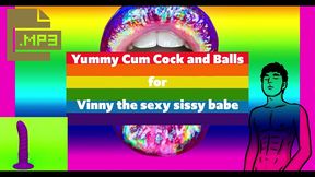 yummy cum cock and balls for vinny the sexy sissy babe