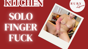 KITCHEN FUCK - HOT SOLO MILF FINGER FUCK