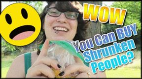 You Can Buy Shrunken People? - Vlogger Parody - Mp4 SD Version