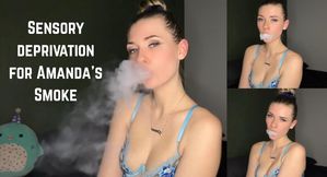 Sensory Deprivation for Amanda’s Smoke