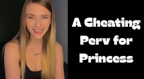 A Cheating Perv for Princess JOI