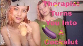 Therapist Turns You Into A Cockslut