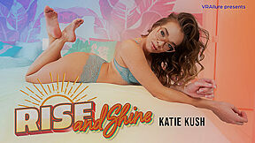 Katie Kush In Rise And Shine