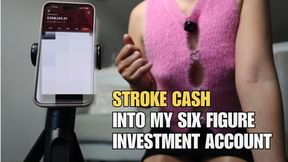 Stroke Cash Directly Into My Six Figure Investment Account