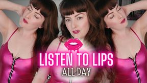 Listen To Lips All Day!