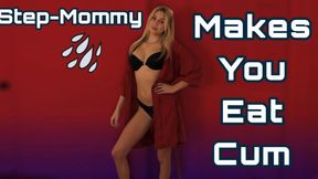 Step-Mommy Makes You Eat It