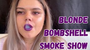 Blonde Bombshell Smoke Show