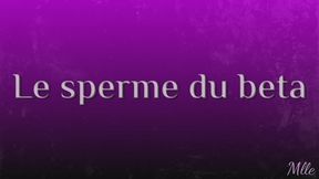 Le sperme du beta