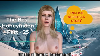 English Audio Sex Story - The Best Honeymoon Part - 25