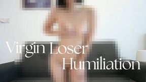 Virgin Loser Humiliation