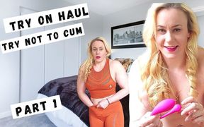 Try on haul, Try not to cum Part1